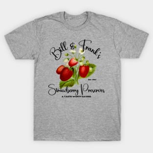 Bill and Frank's Strawberry Preserves for fans of The Last of Us T-Shirt